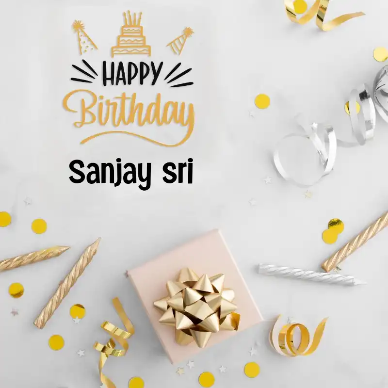 Happy Birthday Sanjay sri Golden Assortment Card